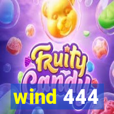 wind 444